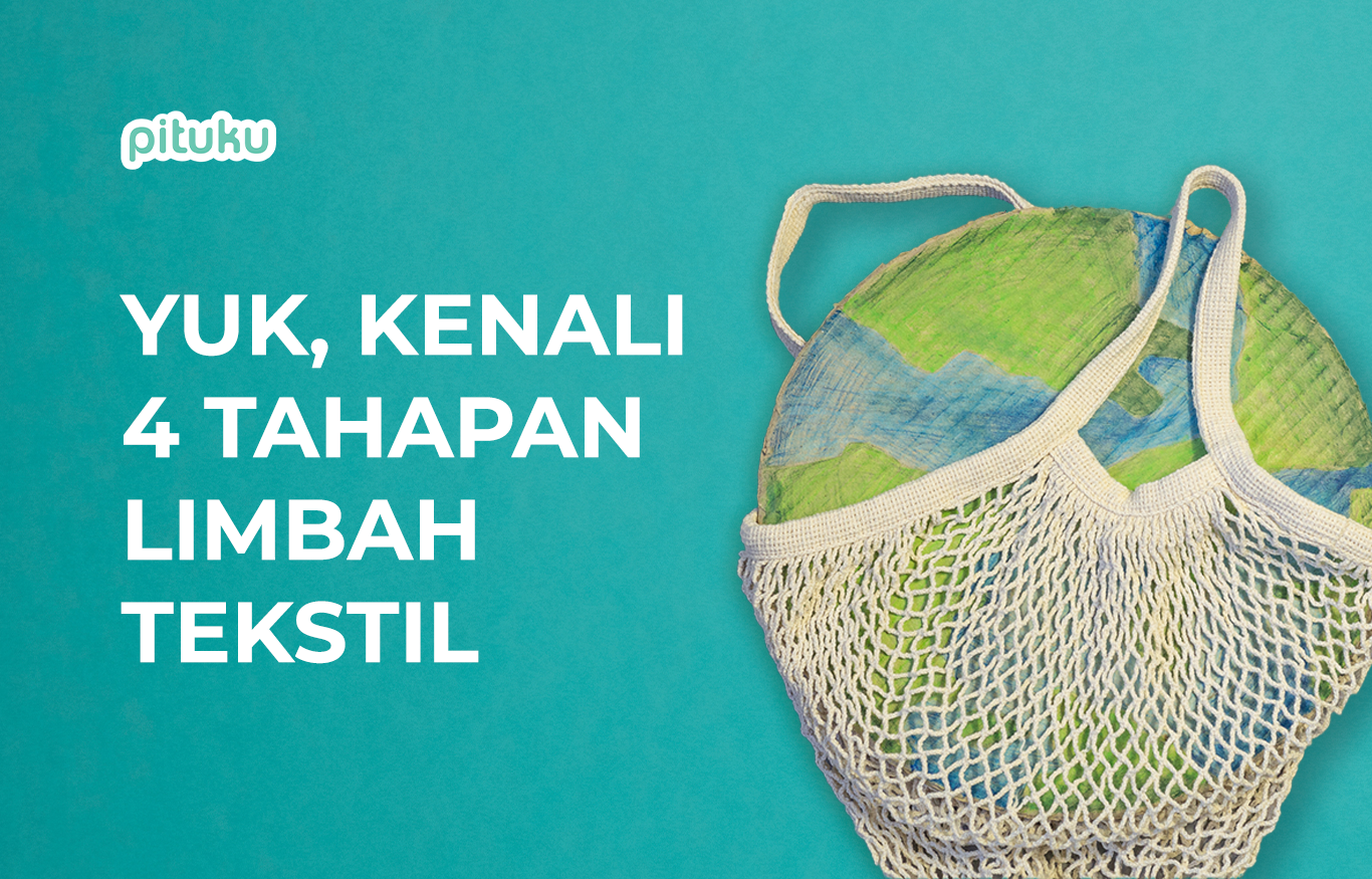 Yuk, Kenali 4 Tahapan Limbah Tekstil!